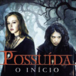 Possuída 3: O Início – 2004 – Trial Áudio/Dublado – Bluray 1080p