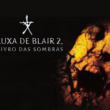 A Bruxa de Blair 2: O Livro das Sombras – 2000 – Trial Áudio/Dublado – Bluray 1080p